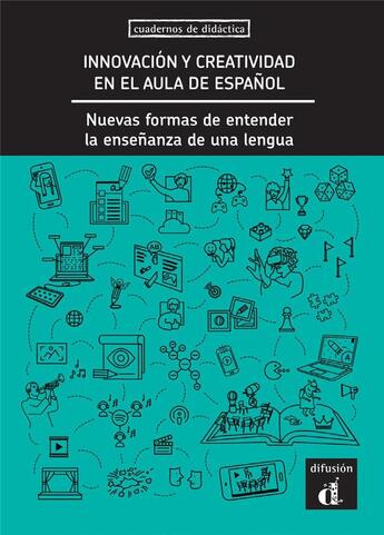 Couverture du livre « Innovación y creatividad en el aula de espanol : nuevas formas de entender la ensenanza de la lengua » de  aux éditions La Maison Des Langues