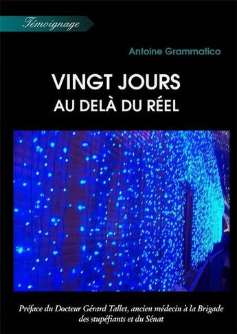 Couverture du livre « Vingt jours au-delà du réel » de Antoine Grammatico aux éditions Atramenta