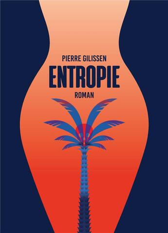 Couverture du livre « Entropie » de Pierre Gilissen aux éditions Atramenta