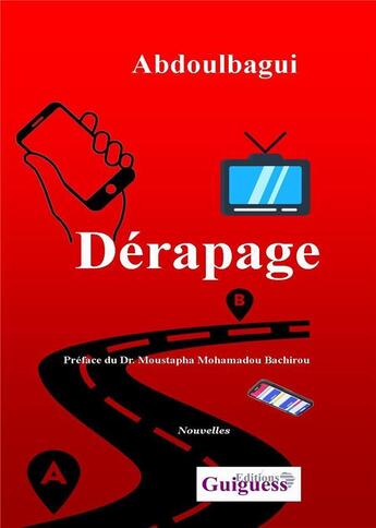 Couverture du livre « Derapage » de Abdoulbagui aux éditions Guiguess Editions