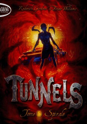 Couverture du livre « Tunnels Tome 5 ; spirale » de Roderick Gordon et Brian Williams aux éditions Michel Lafon Poche