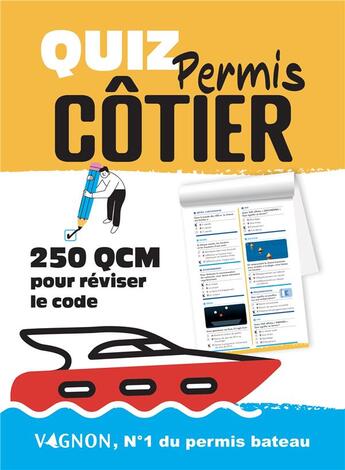 Couverture du livre « Quiz permis cotier - 250 qcm pour reviser le code » de Vagnon Editions aux éditions Vagnon