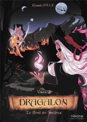 Couverture du livre « Dragalon Tome 2 : le réveil des sorcières » de Romuald Male aux éditions Verone