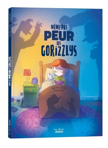 Couverture du livre « Même pas peur des Gorizzlys » de Capucine Lewalle et Virapheuille aux éditions Auzou