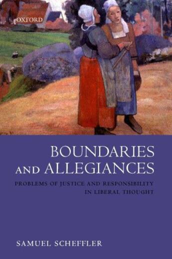 Couverture du livre « Boundaries and Allegiances: Problems of Justice and Responsibility in » de Scheffler Samuel aux éditions Oup Oxford