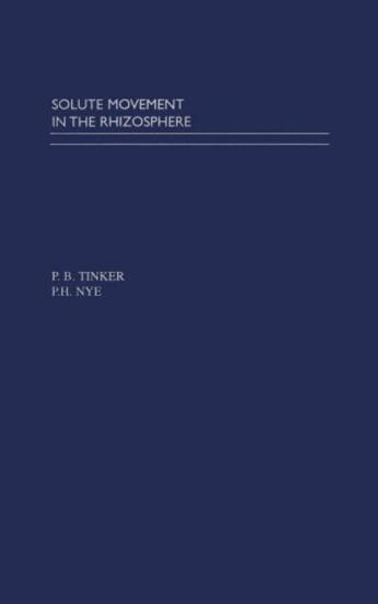 Couverture du livre « Solute Movement in the Rhizosphere » de Nye P H aux éditions Oxford University Press Usa