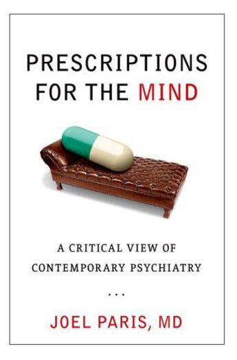 Couverture du livre « Prescriptions for the Mind: A Critical View of Contemporary Psychiatry » de Paris Joel aux éditions Oxford University Press Usa