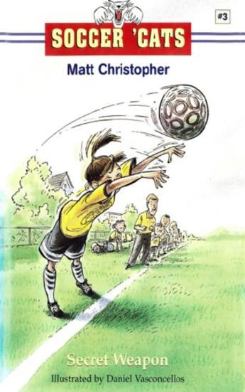 Couverture du livre « Soccer 'Cats #3: Secret Weapon » de Christopher Matt aux éditions Little Brown Books For Young Readers