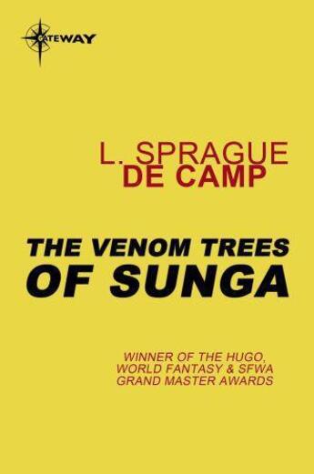 Couverture du livre « The Venom Trees of Sunga » de L. Sprague De Camp aux éditions Orion Digital