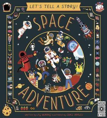 Couverture du livre « SPACE ADVENTURE - LET''S TELL A STORY » de Lily Murray et Grace Boruch aux éditions Frances Lincoln