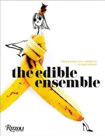 Couverture du livre « The edible ensemble » de  aux éditions Rizzoli