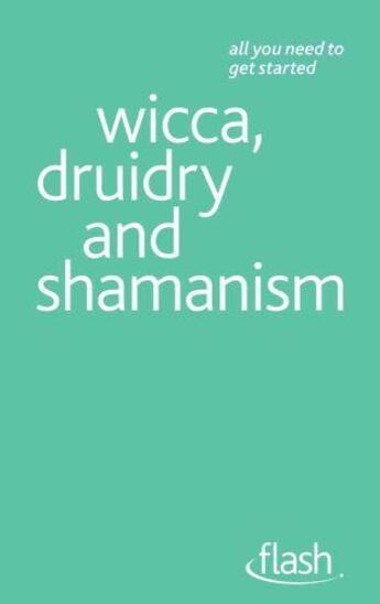 Couverture du livre « Wicca Druidry and Shamanism: Flash » de Teresa Moorey aux éditions Hodder Education Digital