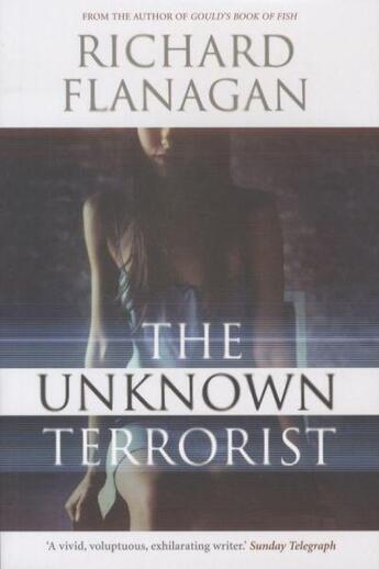 Couverture du livre « The Unknown Terrorist » de Richard Flanagan aux éditions Atlantic Books