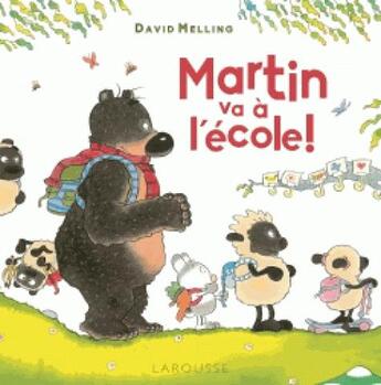 Couverture du livre « Martin va à l'école » de David Melling aux éditions Larousse