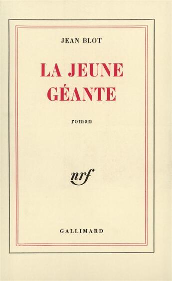 Couverture du livre « La jeune geante » de Jean Blot aux éditions Gallimard