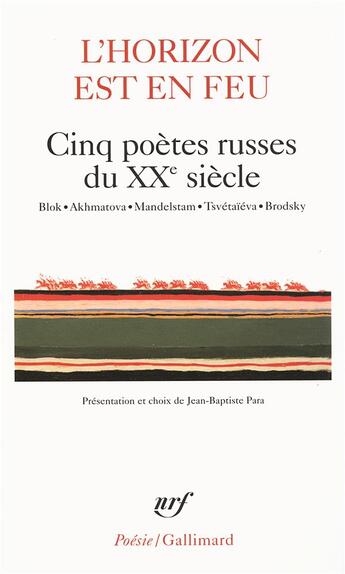 Couverture du livre « L'horizon est en feu : Cinq poètes russes du XX? siècle » de Collectifs aux éditions Gallimard