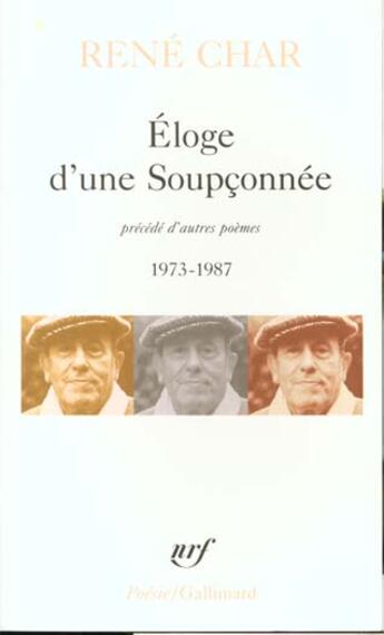 Couverture du livre « Éloge d'une soupçonnée ; autres poèmes » de René Char aux éditions Gallimard