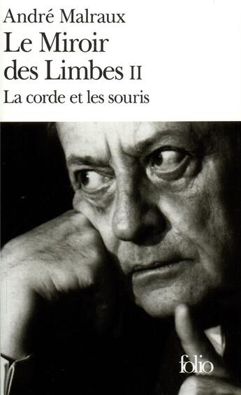 Couverture du livre « Le miroir des limbes t.2 ; la corde et les souris » de Andre Malraux aux éditions Folio