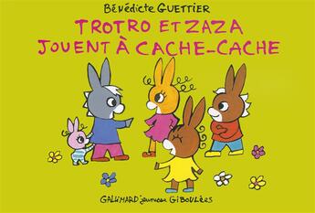 Couverture du livre « Troto et Zaza jouent à cache-cache » de Benedicte Guettier aux éditions Gallimard-jeunesse