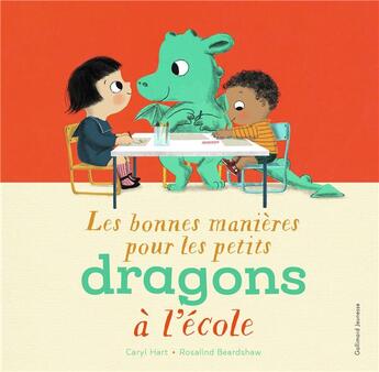 Couverture du livre « Les bonnes manières pour les petits dragons à l'école » de Rosalind Beardshaw et Caryl Hart aux éditions Gallimard-jeunesse