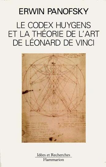 Couverture du livre « Le codex huygens et la theorie de l'art de leonard de vinci » de Erwin Panofsky aux éditions Flammarion