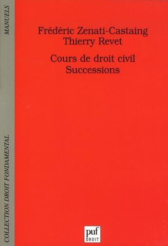 Couverture du livre « Les successions ; cours de droit civil » de Revet/Thierry et Frederic Zenati-Castaing aux éditions Puf