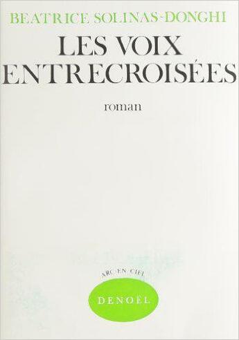 Couverture du livre « Voix entrecroisees » de Solinas Donghi B. aux éditions Denoel