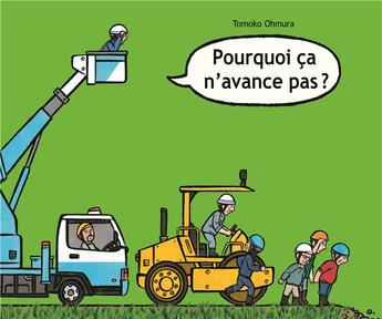 Couverture du livre « Pourquoi ça n'avance pas ? » de Tomoko Ohmura aux éditions Ecole Des Loisirs