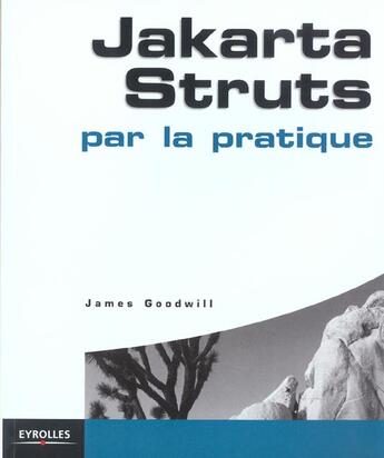 Couverture du livre « Jakarta struts par la pratique » de James Goodwill aux éditions Eyrolles