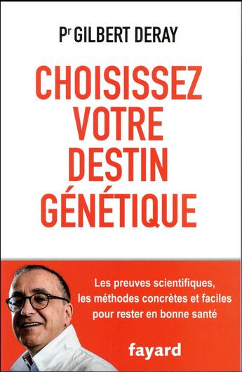 Couverture du livre « Choisissez votre destin génétique » de Gilbert Deray aux éditions Fayard