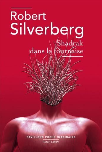 Couverture du livre « Shadrak dans la fournaise » de Robert Silverberg aux éditions Robert Laffont