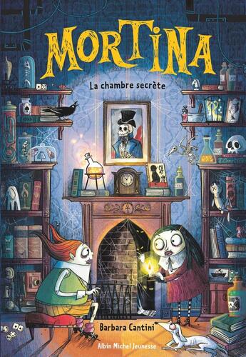 Couverture du livre « Mortina Tome 6 : La Chambre secrète » de Barbara Cantini aux éditions Albin Michel