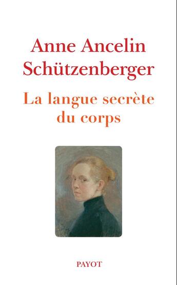 Couverture du livre « La langue secrète du corps » de Ancelin Schützenberger Anne aux éditions Payot