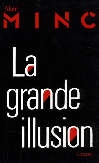 Couverture du livre « La grande illusion » de Alain Minc aux éditions Grasset Et Fasquelle