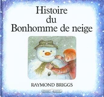 Couverture du livre « Histoire du bonhomme de neige » de Raymond Briggs aux éditions Grasset Jeunesse