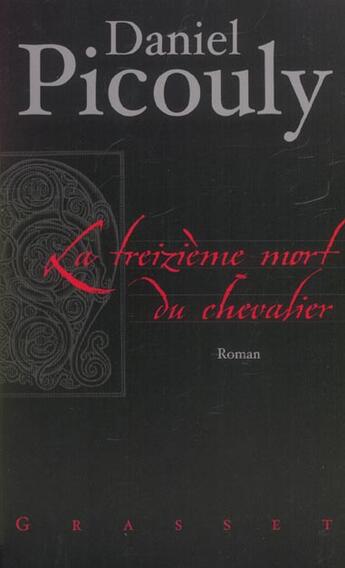 Couverture du livre « La treizième mort du chevalier » de Daniel Picouly aux éditions Grasset