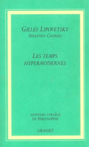 Couverture du livre « Les temps hypermodernes » de Gilles Lipovetsky aux éditions Grasset Et Fasquelle