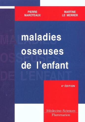 Couverture du livre « Les maladies osseuses de l'enfant » de Pierre Maroteaux aux éditions Lavoisier Medecine Sciences