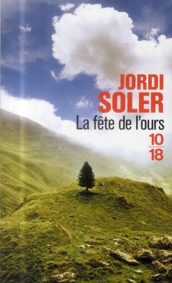 Couverture du livre « La fête de l'ours » de Jordi Soler aux éditions 10/18