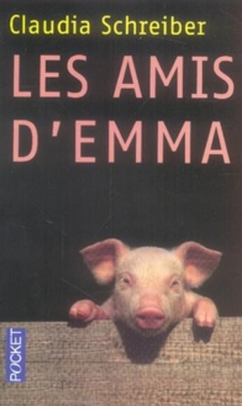 Couverture du livre « Les amis d'emma » de Claudia Schreiber aux éditions Pocket