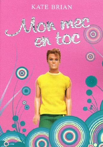 Couverture du livre « Mon mec en toc » de Kate Brian aux éditions Pocket Jeunesse