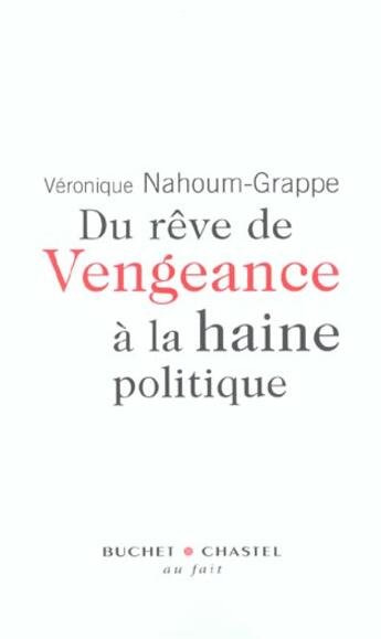 Couverture du livre « Du reve de vengeance a la haine politique » de Grappe-Nahoum V. aux éditions Buchet Chastel