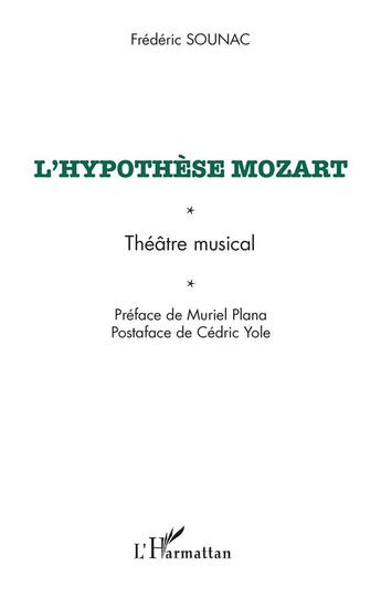 Couverture du livre « L'hypothèse mozart ; théâtre musical » de Frederic Sounac aux éditions L'harmattan