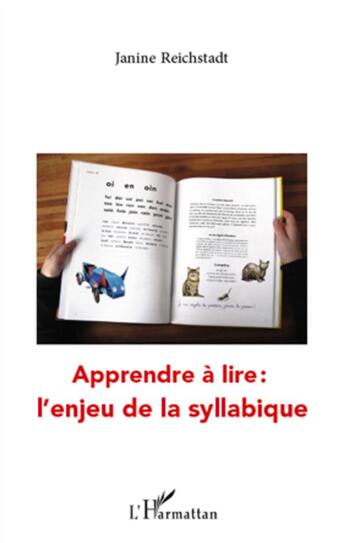 Couverture du livre « Apprendre à lire, l'enjeu de la syllabique » de Janine Reichstadt aux éditions L'harmattan