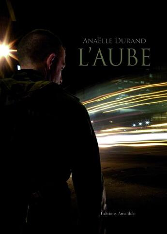 Couverture du livre « L'aube » de Anaelle Durand aux éditions Amalthee