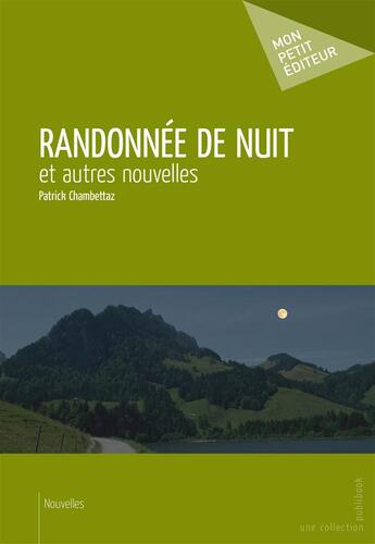 Couverture du livre « Randonnée de nuit » de Patrick Chambettaz aux éditions Publibook