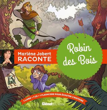 Couverture du livre « Marlène Jobert raconte ; Robin des Bois » de Marlène Jobert aux éditions Glenat Jeunesse