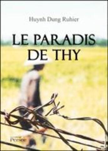 Couverture du livre « Le paradis de Thy » de Huynh Dung Ruhier aux éditions Persee