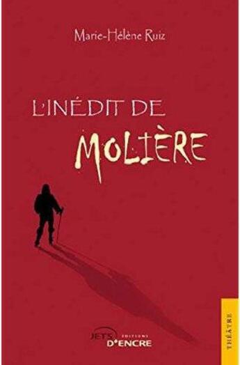 Couverture du livre « L'inédit de Molière » de Marie-Helene Ruiz aux éditions Jets D'encre