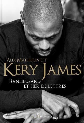 Couverture du livre « Banlieusard et fier de lettres » de Kery James aux éditions Don Quichotte